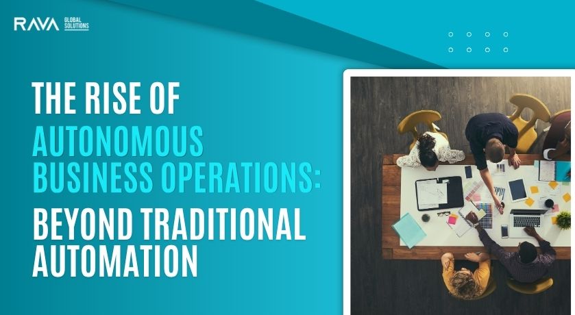 Strategic framework from experts at RAVA Global Solutions for autonomous business operations