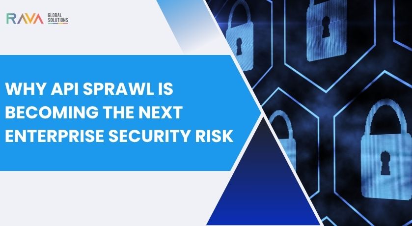 Enterprise API sprawl expanding the cybersecurity attack surface